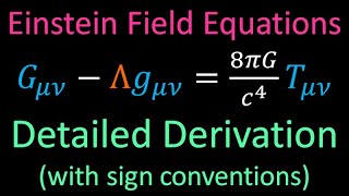 Relativity 107f General Relativity Basics  Einstein Field Equation Derivation w sign convention [upl. by Moffat]