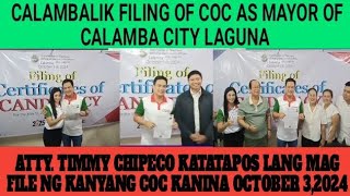 calambalik attytimmy chipeco file his coc as mayor of calamba city laguna [upl. by Meridith]