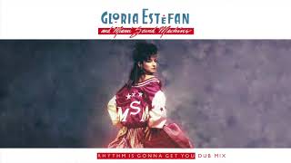 Rhythm Is Gonna Get You Dub Mix Gloria Estefan amp Miami Sound Machine 1987 [upl. by Huttan]