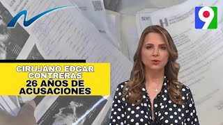 Cirujano Edgar Contreras 26 años de acusaciones  Nuria Piera [upl. by Eimorej836]