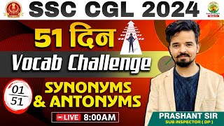 🔴51 दिन Vocab Challenge  Day 01  Synonyms and Antonyms  SSC CGL CPO MTS 2024  Prashant Sir [upl. by Ytirahs]