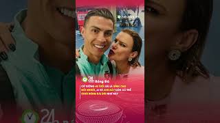 Ronaldo có thể chơi bóng đến tận năm 68 tuổi24hbongda shorts 24hmedia [upl. by Stoll]