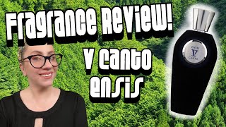 Fragrance Review  V Canto Ensis A Great Versatile Year Round Green Fresh Scent  Beauty Meow [upl. by Aivatnuhs304]