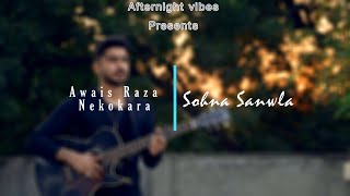 Sohna sanwla  Kadan walso  Awais Raza Nekokara  Afternight vibes  Studio cover [upl. by Shermie2]