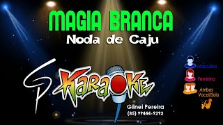 Karaokê Noda de Caju  Magia Branca [upl. by Konopka]