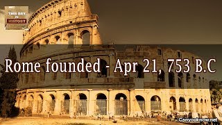 Rome founded  Apr 21 753 BC [upl. by Leahciam610]