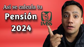 Pensión 2024 Ley 73 Cómo se Calcula [upl. by Angelique]