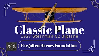 Meet the Stearman with Forgotten Heroes Foundation [upl. by Eliathan873]