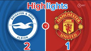 Manchester United Vs Brighton 12 ll All Goals and HighLights 202425 PL man united brighton [upl. by Ahsotan]