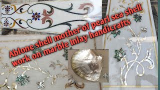 Ablone shell 🐚 mother of pearl 🦪 sea shell work on marble handicrafts किसनगढ़ मार्बल 100 natural [upl. by Adroj]