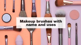 Makeup brushes and their usesMakeup brushes for beginnersTypes of makeup brushes with names [upl. by Ainot706]