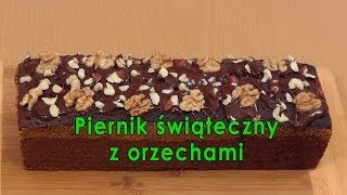 Piernik świąteczny z orzechami  Smakkujawpl HD [upl. by Euqinot]