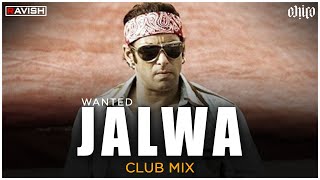 Jalwa  Club Mix  Wanted  Salman Khan Anil Kapoor  SajidWajid  DJ Ravish amp DJ Chico [upl. by Neural216]