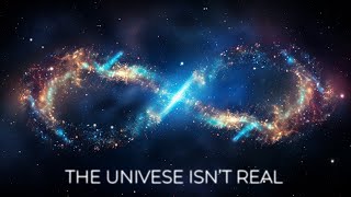 Physicists Proved the Universe Doesnt Exist [upl. by Colwin]