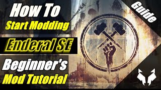 How To Start Modding Enderal SE Enderal Modding Ultimate Beginners Guide How To Get Setup [upl. by Ramirolg]