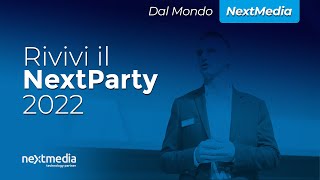 NEXTPARTY  Rivivi il Nextparty 2022 [upl. by Rhee466]