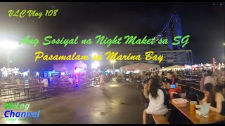 VLC Vlog 108 Ang sosyal na PASAmalam  SG Night Market [upl. by Sad]