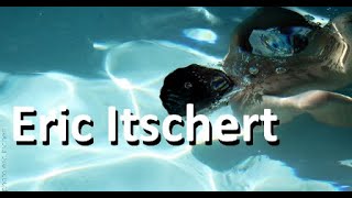 Eric Itschert [upl. by Elynad]