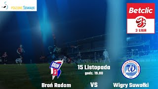 17 kolejka Betclic 3 Liga Broń Radom vs Wigry Suwałki [upl. by Edric]