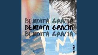 Bendita Gracia [upl. by Dyrraj897]