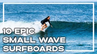 10 Epic Small Wave Surfboards For Your Quiver 🏄‍♂️ Summer Surfboard Guide  Stoked For Travel [upl. by Scotty]