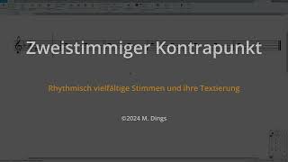 Kontrapunkt zweistimmig 14 Rhythmus und Textierung [upl. by Macri334]