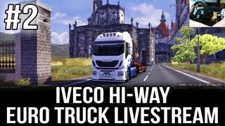 Iveco HiWay to Spain  Part 2 ETS 2 Livestream with TSM 35 and Desk Cam [upl. by Rillis]