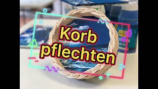 Korb aus Peddigrohr flechten [upl. by Gnaht]