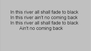 In this riverBlack Label Society w lyrics [upl. by Ambert]