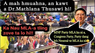 An kawt a DrMathlana thusawi ropui tak mai hi A nau MLA a tling zo ta lo chungchang a sawi lang [upl. by Cruz292]