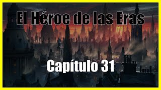 El Héroe de las Eras Capítulo 31 Audiolibro por Brandon Sanderson Mistborn [upl. by Aneehc]