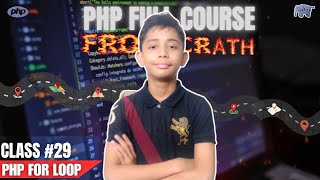 PHP For Loop  PHP Full Course From Scratch  PHP Tutorial 29 [upl. by Soinotna]