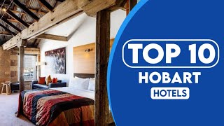 10 Best Hotels In Hobart  Best Places To Stay In Hobart  2023 [upl. by Ymerrej]