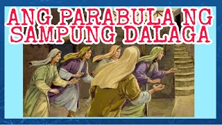 ANG PARABULA NG SAMPUNG DALAGA  PARABULA MULA SA ISRAEL  PINAGYAMANG PLUMA 10 [upl. by Carpenter]