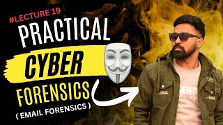 Practical Cyber Forensics Lecture 19  Email Forensics live forensics [upl. by Terrene]