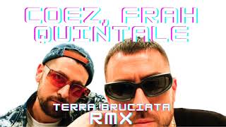 Coez Frah Quintale  Terra brucita RMX [upl. by Yblek]