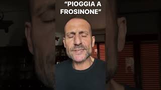 PIOGGIA A FROSINONE🤣 [upl. by Elime167]