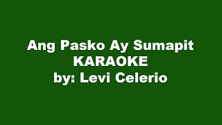 Ang Pasko Ay Sumapit Karaoke [upl. by Rosina800]