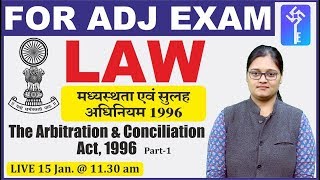 The Arbitration and conciliation act 1996 Part1  For ADJ Exam  By Urmila Rathi Madam [upl. by Ardella]