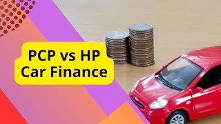 The Difference between PCP and HP Car Finance PCP vs HP [upl. by Pavkovic]