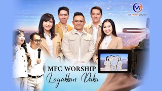 Layakkan Daku MFC Worship  GBI My Family Church [upl. by Macleod]