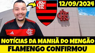 Notícias Do Flamengo Hoje 12092024  Edição 1 Manhã [upl. by Glori]