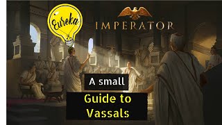 Imperator Rome  A Small Guide to Vassals [upl. by Holden]