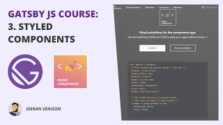 Gatsby JS Course 3 Styled Components [upl. by Notnroht34]