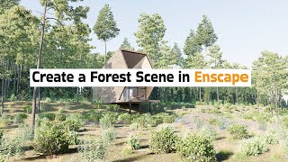 How to Create a Forest Scene in Enscape [upl. by Sinnal]