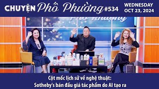 Chuyện Phố Phường 534  Cột mốc lịch sử về nghệ thuật Sothebys bán đấu giá tác phẩm do AI tạo ra [upl. by Aydiv480]