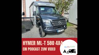 Hymer MLT 580 4x4 I Ein Podcast zum Video [upl. by Sams48]