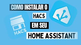 Como instalar o HACS  Home Assistant Community Store [upl. by Ladnik]