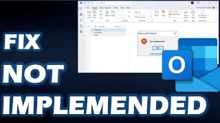 Solved  quotNot Implemented Error in Microsoft Outlookquot in Windows [upl. by Innob]