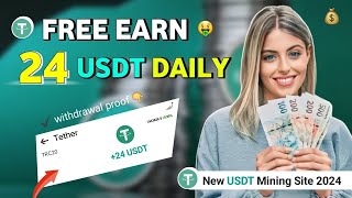 Best USDT Mining Website 2024  New USDT Mining Site  USDT Earning Site  New USDT Investment Site [upl. by Kacey]